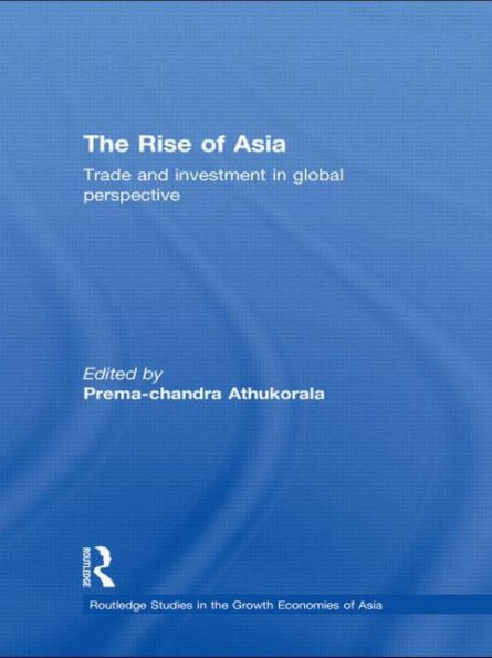 The Rise of Asia: Trade and Investment Global Perspective