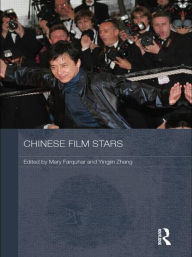 Title: Chinese Film Stars / Edition 1, Author: Mary Farquhar