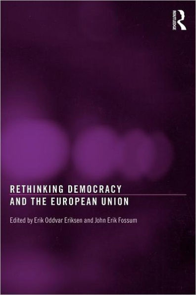 Rethinking Democracy and the European Union