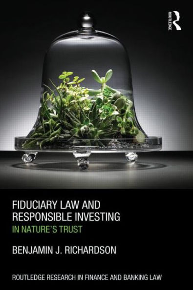 Fiduciary Law and Responsible Investing: In Nature's trust