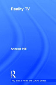 Title: Reality TV, Author: Annette Hill