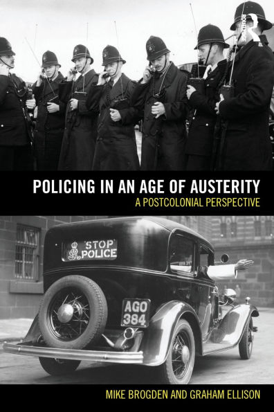 Policing in an Age of Austerity: A postcolonial perspective