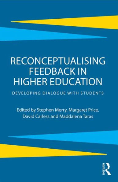 Reconceptualising Feedback Higher Education: Developing dialogue with students