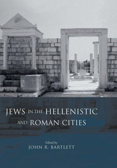 Jews the Hellenistic and Roman Cities
