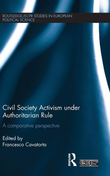 Civil Society Activism under Authoritarian Rule: A Comparative Perspective