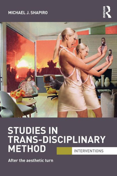 Studies Trans-Disciplinary Method: After the Aesthetic Turn