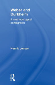 Title: Weber and Durkheim: A Methodological Comparison, Author: Henrik Jensen