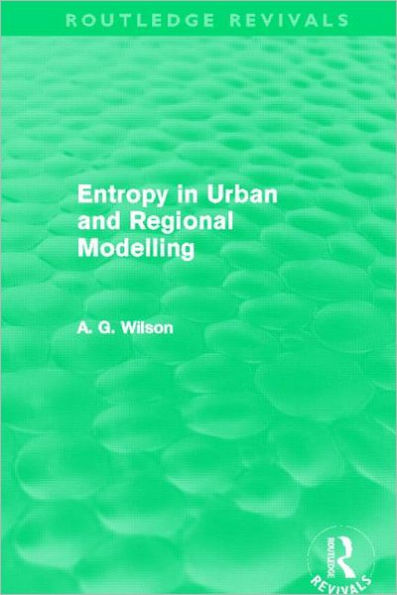 Entropy in Urban and Regional Modelling (Routledge Revivals)