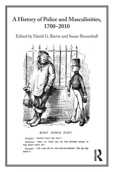 A History of Police and Masculinities, 1700-2010