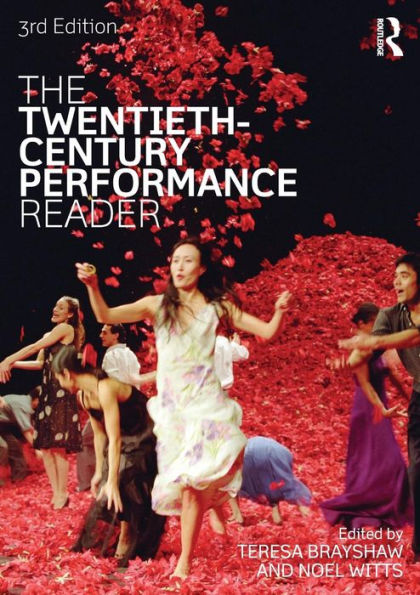 The Twentieth Century Performance Reader / Edition 3