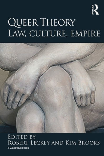 Queer Theory: Law, Culture, Empire / Edition 1