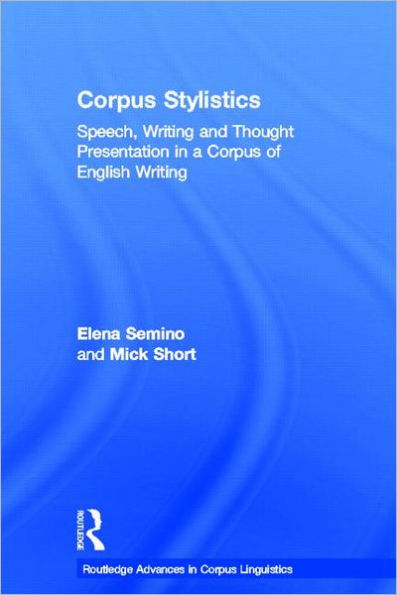Corpus Stylistics: Speech, Writing and Thought Presentation a of English