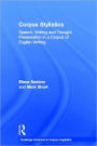 Corpus Stylistics: Speech, Writing and Thought Presentation in a Corpus of English Writing