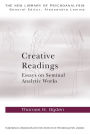 Creative Readings: Essays on Seminal Analytic Works / Edition 1