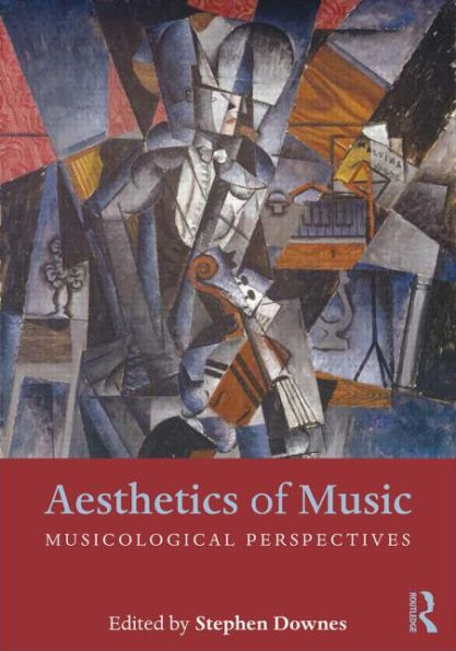 Aesthetics of Music: Musicological Perspectives