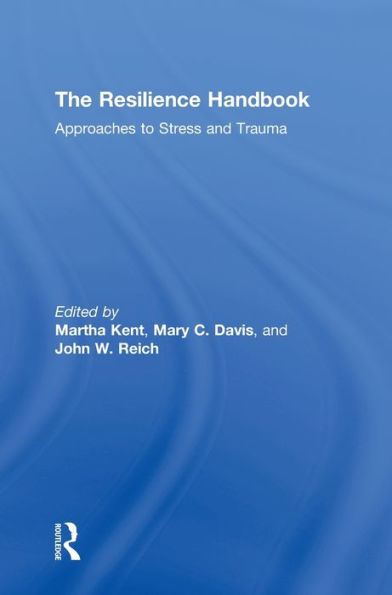 The Resilience Handbook: Approaches to Stress and Trauma