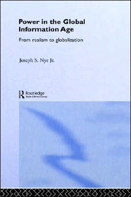 Power in the Global Information Age: From Realism to Globalization / Edition 1