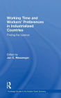 Working Time and Workers' Preferences in Industrialized Countries: Finding the Balance / Edition 1