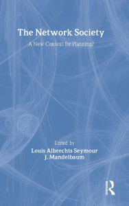 Title: The Network Society: A New Context for Planning / Edition 1, Author: Louis Albrechts