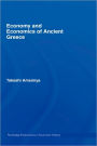 Economy and Economics of Ancient Greece / Edition 1