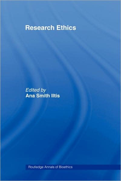 Research Ethics / Edition 1 by Ana Smith Iltis | 9780415472975 ...