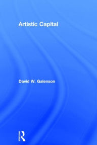 Title: Artistic Capital, Author: David Galenson