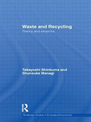Waste and Recycling: Theory and Empirics / Edition 1