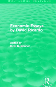 Title: Economic Essays by David Ricardo (Routledge Revivals), Author: E. C. K. Gonner