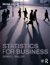 Title: Statistics for Business / Edition 2, Author: Derek L. Waller
