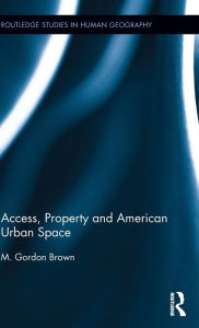 Access, Property and American Urban Space