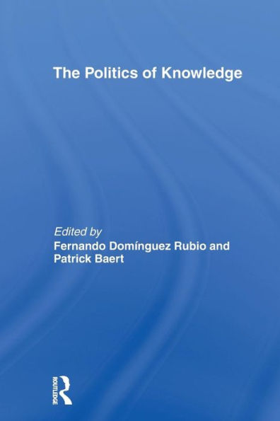 The Politics of Knowledge. / Edition 1