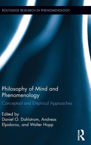Philosophy of Mind and Phenomenology: Conceptual and Empirical Approaches / Edition 1