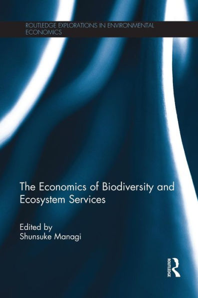 The Economics of Biodiversity and Ecosystem Services / Edition 1