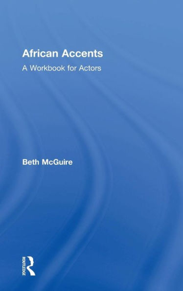 African Accents: A Workbook for Actors / Edition 1