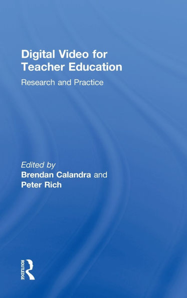 Digital Video for Teacher Education: Research and Practice