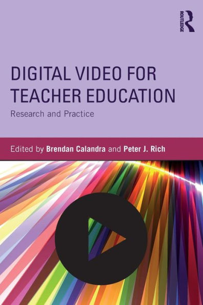 Digital Video for Teacher Education: Research and Practice / Edition 1