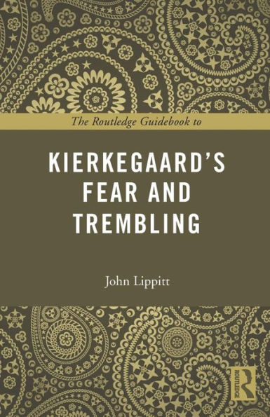 The Routledge Guidebook to Kierkegaard's Fear and Trembling / Edition 1