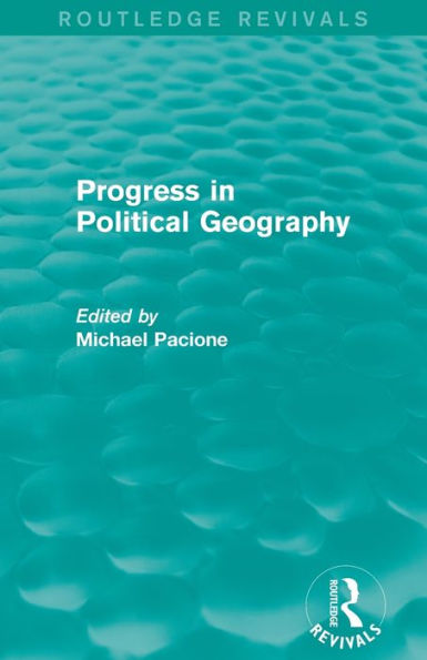 Progress Political Geography (Routledge Revivals)