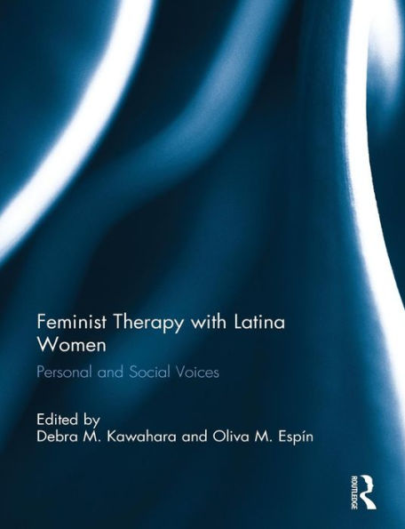 Feminist Therapy with Latina Women: Personal and Social Voices