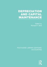 Title: Depreciation and Capital Maintenance (RLE Accounting), Author: Richard Brief