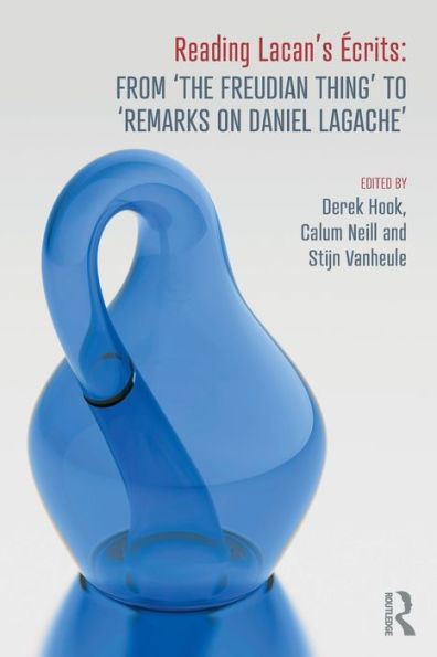 Reading Lacan's Écrits: From 'The Freudian Thing' to 'Remarks on Daniel Lagache' / Edition 1