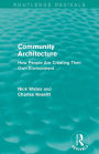 Community Architecture (Routledge Revivals): How People Are Creating Their Own Environment