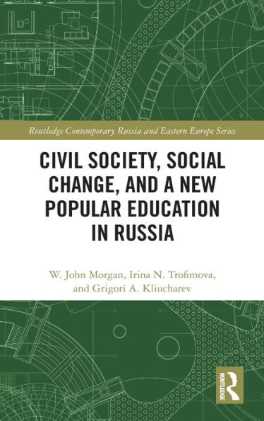 Civil Society, Social Change, and a New Popular Education in Russia / Edition 1