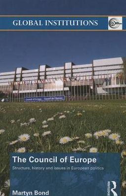 The Council of Europe: Structure, History and Issues in European Politics