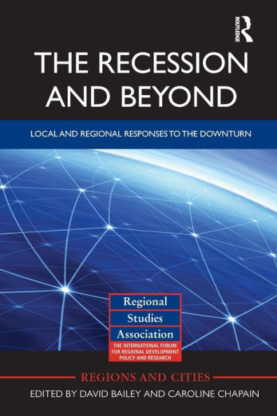 the Recession and Beyond: Local Regional Responses to Downturn