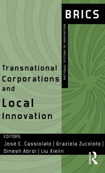 Transnational Corporations and Local Innovation: BRICS National Systems of Innovation