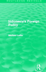 Title: Indonesia's Foreign Policy (Routledge Revivals), Author: Michael Leifer