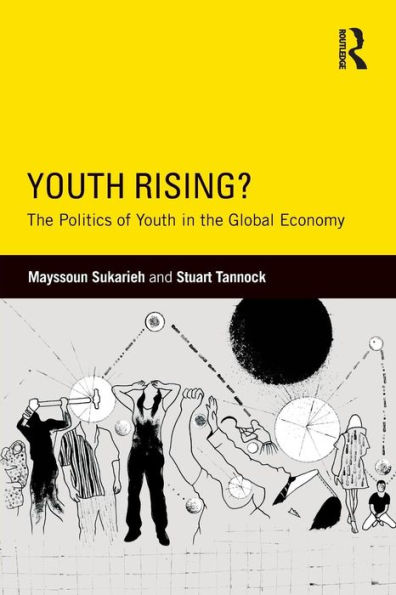 Youth Rising?: The Politics of Youth in the Global Economy / Edition 1