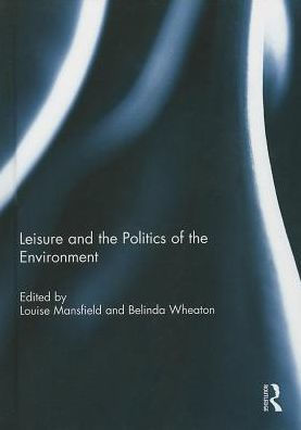 Leisure and the Politics of Environment