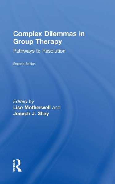 Complex Dilemmas in Group Therapy: Pathways to Resolution